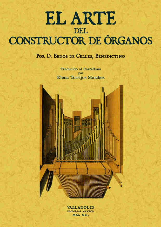 EL ARTE DEL CONSTRUCTOR DE ÓRGANOS. | 9788490013557 | BEDOS DE CELLES, FRANÇOIS | Llibres Parcir | Llibreria Parcir | Llibreria online de Manresa | Comprar llibres en català i castellà online