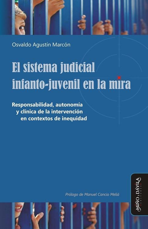 SISTEMA JUDICIAL INFANTO-JUVENIL EN LA MIRA. . RESPONSABILIDAD, AUTONOMÍA Y CLÍNICA DE LA INTERVENCIÓN EN CONTEXTOS D | PODI125612 | MARCÓN  OSVALDO AGUSTÍN | Llibres Parcir | Librería Parcir | Librería online de Manresa | Comprar libros en catalán y castellano online