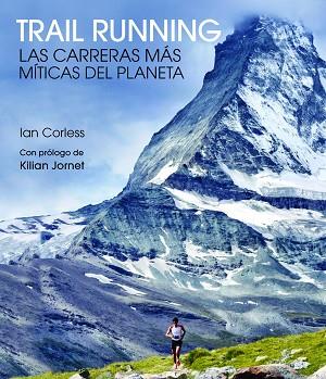 TRAIL RUNNING | 9788416489824 | IAN CORLESS | Llibres Parcir | Llibreria Parcir | Llibreria online de Manresa | Comprar llibres en català i castellà online