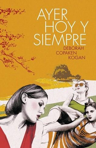 Ayer, hoy y siempre | 9788426421289 | KOGAN,DEBORAH COPAKEN | Llibres Parcir | Llibreria Parcir | Llibreria online de Manresa | Comprar llibres en català i castellà online