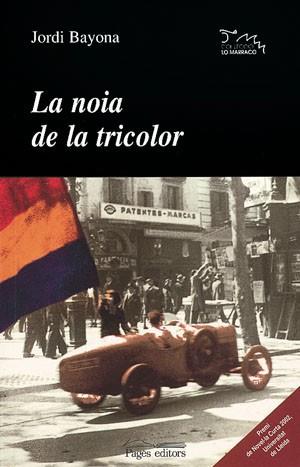 LA NOIA DE LA TRICOLOR | 9788497790482 | BAYONA JORDI | Llibres Parcir | Librería Parcir | Librería online de Manresa | Comprar libros en catalán y castellano online