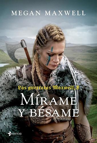 LAS GUERRERAS MAXWELL, 8. MÍRAME Y BÉSAME | 9788408269144 | MAXWELL, MEGAN | Llibres Parcir | Llibreria Parcir | Llibreria online de Manresa | Comprar llibres en català i castellà online