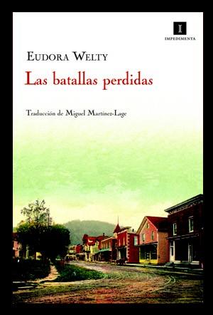 LAS BATALLAS PERDIDAS | 9788415130000 | WELTY, EUDORA | Llibres Parcir | Librería Parcir | Librería online de Manresa | Comprar libros en catalán y castellano online