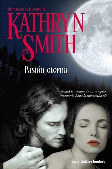 PASION ETERNA | 9788408093954 | SMITH KATHRYN | Llibres Parcir | Librería Parcir | Librería online de Manresa | Comprar libros en catalán y castellano online