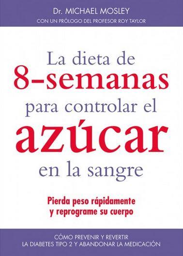 LA DIETA DE 8-SEMANAS PARA CONTROLAR EL AZÚCAR EN LA SANGRE | 9788497991599 | MOSLEY, MICHAEL | Llibres Parcir | Librería Parcir | Librería online de Manresa | Comprar libros en catalán y castellano online