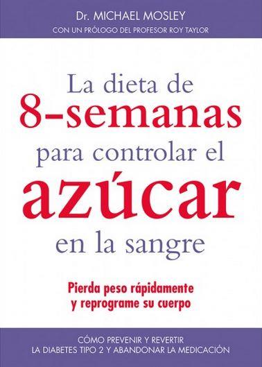 LA DIETA DE 8-SEMANAS PARA CONTROLAR EL AZÚCAR EN LA SANGRE | 9788497991599 | MOSLEY, MICHAEL | Llibres Parcir | Llibreria Parcir | Llibreria online de Manresa | Comprar llibres en català i castellà online