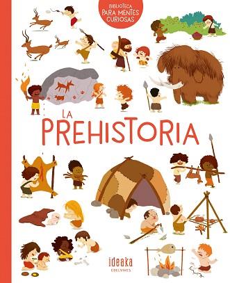 LA PREHISTORIA | 9788414016640 | BENOIST, CÉCILE | Llibres Parcir | Librería Parcir | Librería online de Manresa | Comprar libros en catalán y castellano online