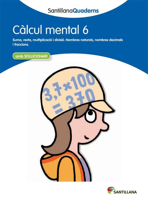 CALCUL MENTAL 6 SANTILLANA QUADERNS | 9788468013817 | VARIOS AUTORES | Llibres Parcir | Llibreria Parcir | Llibreria online de Manresa | Comprar llibres en català i castellà online