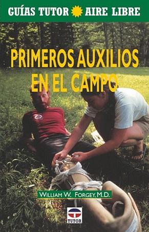 PRIMEROS AUXILIOS EN EL CAMPO | 9788479023409 | FORGEY | Llibres Parcir | Llibreria Parcir | Llibreria online de Manresa | Comprar llibres en català i castellà online