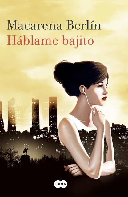 HÁBLAME BAJITO | 9788491290100 | MACARENA BERLÍN | Llibres Parcir | Librería Parcir | Librería online de Manresa | Comprar libros en catalán y castellano online