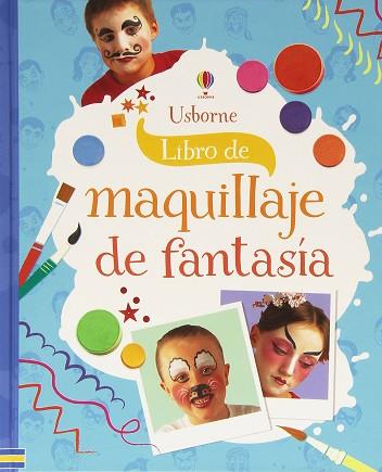MAQUILLAJE DE FANTASIA | 9781474918183 | KNIGHTON KATE | Llibres Parcir | Librería Parcir | Librería online de Manresa | Comprar libros en catalán y castellano online