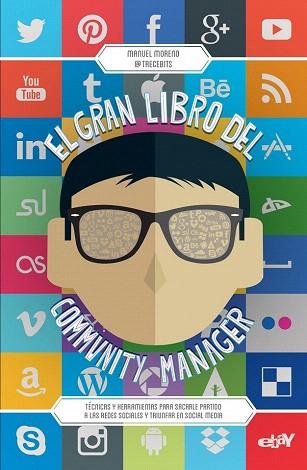 EL GRAN LIBRO DEL COMMUNITY MANAGER | 9788498753417 | MANUEL MORENO MOLINA | Llibres Parcir | Librería Parcir | Librería online de Manresa | Comprar libros en catalán y castellano online