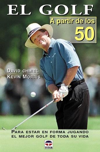 EL GOLF A PARTIR DE LOS 50 | 9788479023812 | CHMIEL | Llibres Parcir | Llibreria Parcir | Llibreria online de Manresa | Comprar llibres en català i castellà online