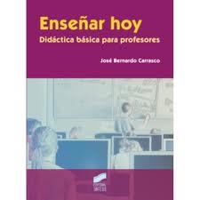 Enseñar hoy | 9788497567633 | Bernardo Carrasco, José | Llibres Parcir | Llibreria Parcir | Llibreria online de Manresa | Comprar llibres en català i castellà online