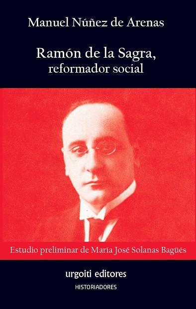 RAMÓN DE LA SAGRA, REFORMADOR SOCIAL | 9788494629686 | NÚÑEZ DE ARENAS, MANUEL / SOLANAS BAGÜÉS, MARÍA JOSÉ | Llibres Parcir | Librería Parcir | Librería online de Manresa | Comprar libros en catalán y castellano online