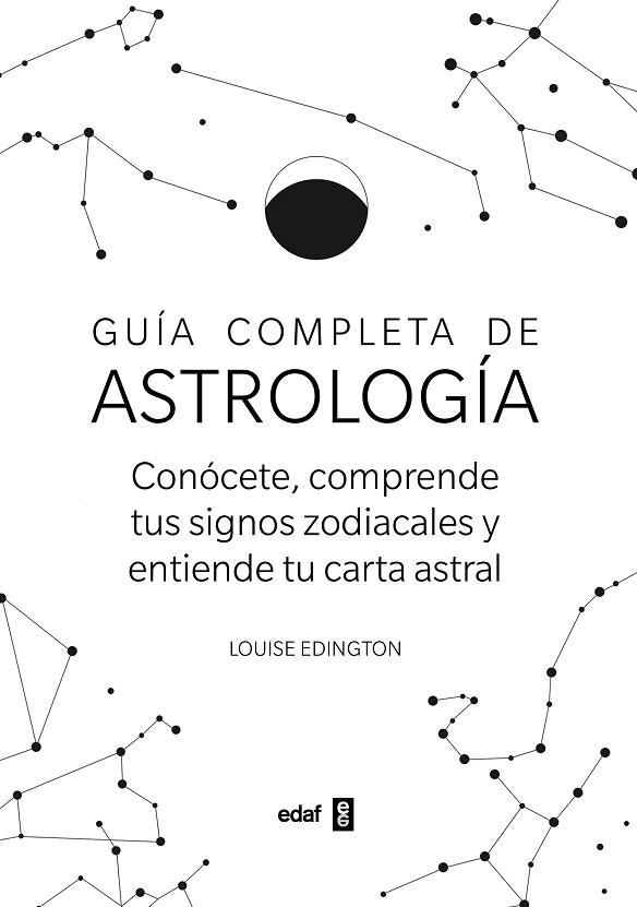 GUÍA COMPLETA DE ASTROLOGÍA | 9788441441583 | EDINGTON, LOUISE | Llibres Parcir | Llibreria Parcir | Llibreria online de Manresa | Comprar llibres en català i castellà online