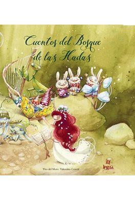 CUENTOS DEL BOSQUE DE LAS HADAS | 9788494473913 | TITO DEL MURO | Llibres Parcir | Librería Parcir | Librería online de Manresa | Comprar libros en catalán y castellano online