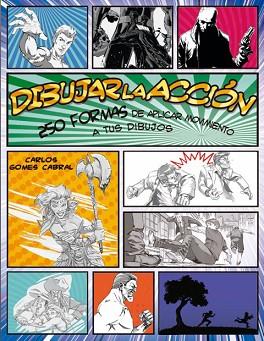 DIBUJAR LA ACCIÓN | 9788415053651 | GOMES CABRAL, CARLOS | Llibres Parcir | Librería Parcir | Librería online de Manresa | Comprar libros en catalán y castellano online