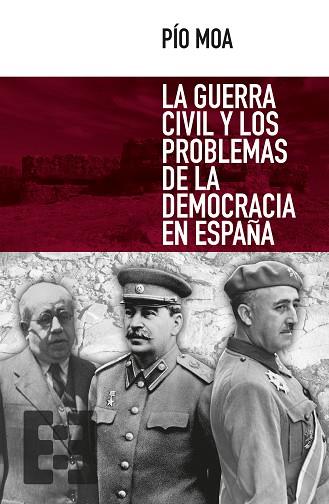 LA GUERRA CIVIL Y LOS PROBLEMAS DE LA DEMOCRACIA EN ESPAÑA | 9788490551394 | MOA RODRÍGUEZ, PÍO | Llibres Parcir | Llibreria Parcir | Llibreria online de Manresa | Comprar llibres en català i castellà online