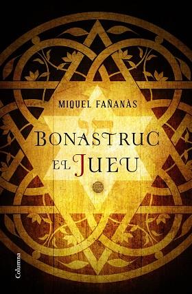 BONASTRUC, EL JUEU | 9788466422222 | MIQUEL FAÑANÀS | Llibres Parcir | Librería Parcir | Librería online de Manresa | Comprar libros en catalán y castellano online