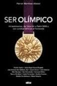 SER OLIMPICO | 9788493727680 | MARTINEZ ALONSO, FERRAN | Llibres Parcir | Librería Parcir | Librería online de Manresa | Comprar libros en catalán y castellano online