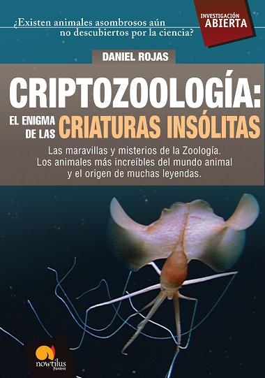 CRIPTOZOOLOGÍA: EL ENIGMA DE LAS CRIATURAS INSÓLITAS | PODI28935 | ROJAS  DANIEL | Llibres Parcir | Librería Parcir | Librería online de Manresa | Comprar libros en catalán y castellano online