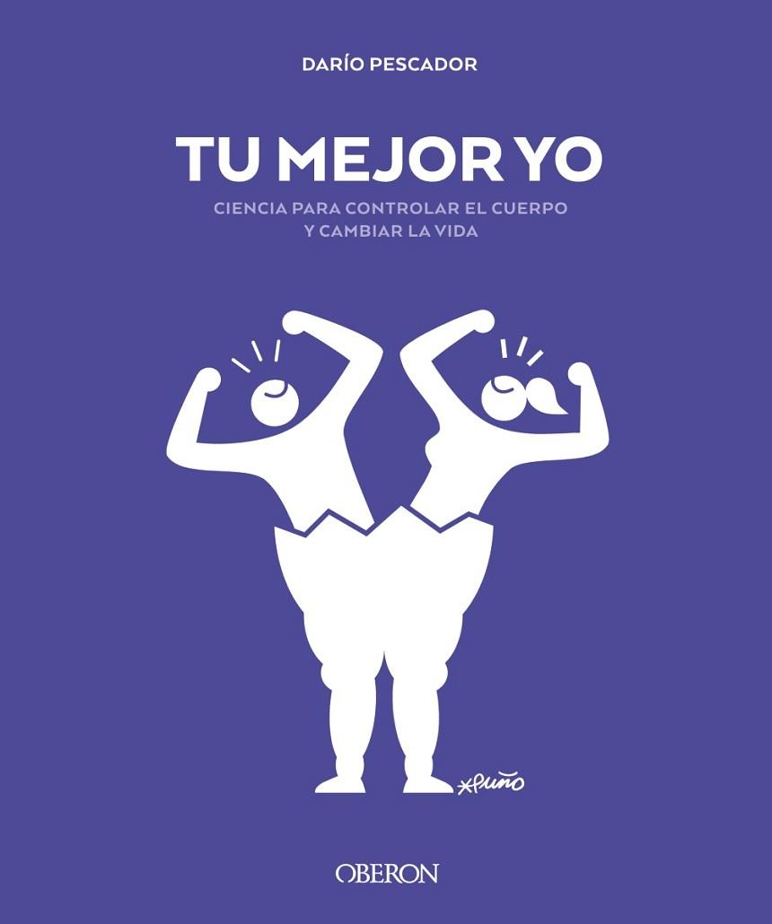 TU MEJOR YO. CIENCIA PARA CONTROLAR EL CUERPO Y CAMBIAR LA VIDA | 9788441542068 | PESCADOR, DARÍO | Llibres Parcir | Librería Parcir | Librería online de Manresa | Comprar libros en catalán y castellano online