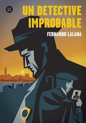 UN DETECTIVE IMPROBABLE | 9788483439494 | LALANA JOSA, FERNANDO | Llibres Parcir | Librería Parcir | Librería online de Manresa | Comprar libros en catalán y castellano online
