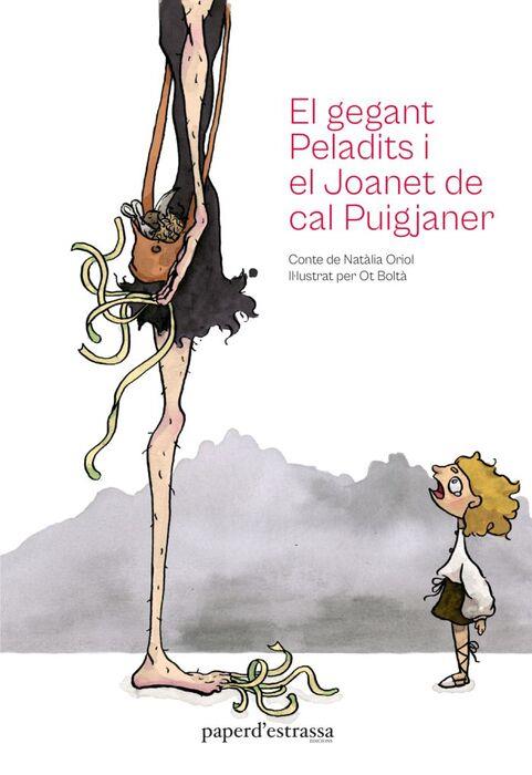 EL GEGANT PELADITS I EL JOANET DE CAL PUIGJANER | 9788412702323 | ORIOL, NATÀLIA | Llibres Parcir | Llibreria Parcir | Llibreria online de Manresa | Comprar llibres en català i castellà online