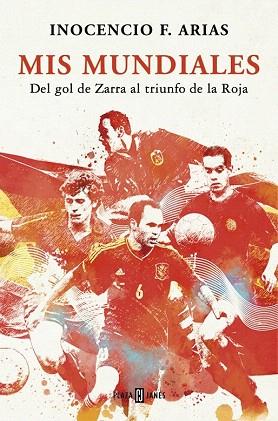 MIS MUNDIALES | 9788401346866 | ARIAS,INOCENCIO F. | Llibres Parcir | Llibreria Parcir | Llibreria online de Manresa | Comprar llibres en català i castellà online