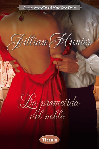 LA PROMETIDA DEL NOBLE | 9788492916603 | HUNTER, JILLIAN | Llibres Parcir | Llibreria Parcir | Llibreria online de Manresa | Comprar llibres en català i castellà online