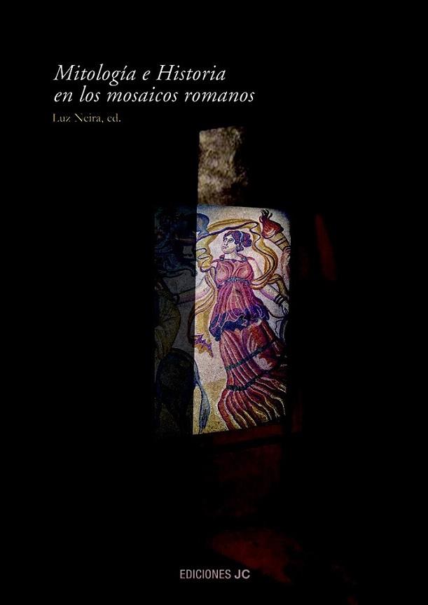 MITOLOGIA HISTORIA MOSAICOS ROMANOS | 9788495121561 | NEIRA LUZ | Llibres Parcir | Librería Parcir | Librería online de Manresa | Comprar libros en catalán y castellano online