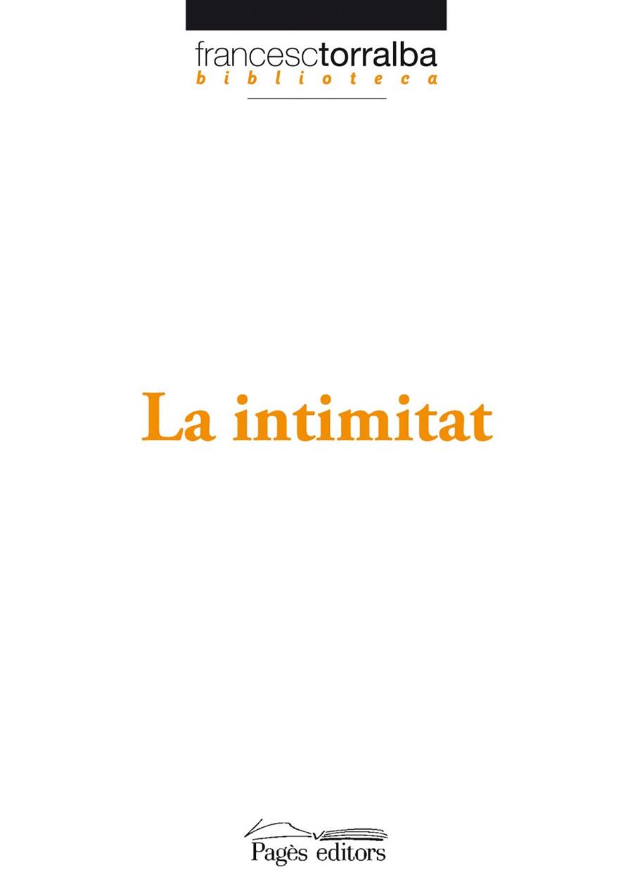 LA INTIMITAT | 9788497797245 | FRANCESC TORRALBA | Llibres Parcir | Librería Parcir | Librería online de Manresa | Comprar libros en catalán y castellano online