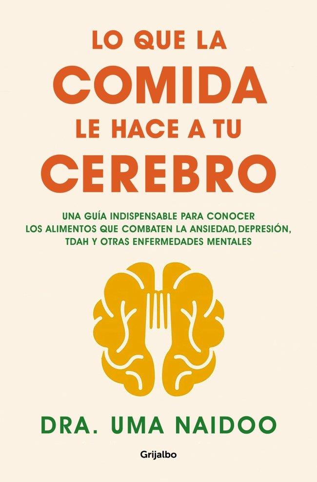 LO QUE LA COMIDA LE HACE A TU CEREBRO | 9788425361449 | NAIDOO, UMA | Llibres Parcir | Llibreria Parcir | Llibreria online de Manresa | Comprar llibres en català i castellà online
