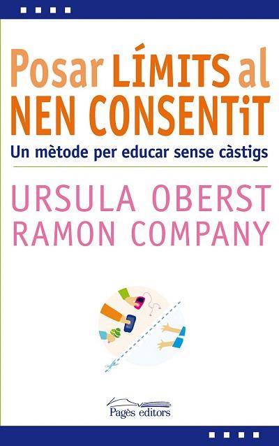 POSAR LÍMITS AL NEN CONSENTIT | 9788499753591 | OBERST, URSULA/COMPANY MORENO, RAMON | Llibres Parcir | Librería Parcir | Librería online de Manresa | Comprar libros en catalán y castellano online