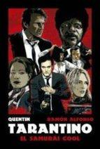 QUENTIN TARANTINO. EL SAMURAI COOL | 9788494500206 | ALONSO RUIZ, RAMÓN | Llibres Parcir | Llibreria Parcir | Llibreria online de Manresa | Comprar llibres en català i castellà online