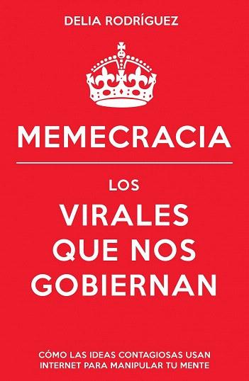 MEMECRACIA | 9788498752915 | DELIA RODRÍGUEZ | Llibres Parcir | Llibreria Parcir | Llibreria online de Manresa | Comprar llibres en català i castellà online