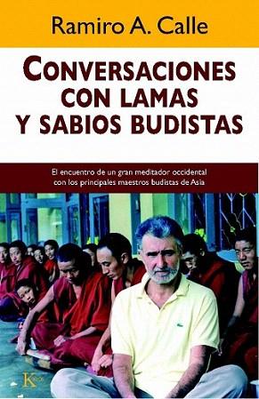 CONVERSACIONES CON LAMAS Y SABIOS BUDISTAS | 9788472459007 | RAMIRO A CALLE | Llibres Parcir | Librería Parcir | Librería online de Manresa | Comprar libros en catalán y castellano online