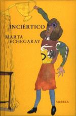 INCIERTICO | 9788478443949 | ECHEGARAY | Llibres Parcir | Llibreria Parcir | Llibreria online de Manresa | Comprar llibres en català i castellà online