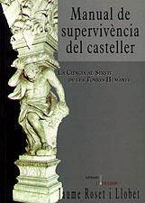 MANUAL SUPERVIVENCIA CASTELLER | 9788489890749 | ROSER | Llibres Parcir | Librería Parcir | Librería online de Manresa | Comprar libros en catalán y castellano online