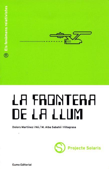 FRONTERA DE LA LLUM | 9788476021873 | Llibres Parcir | Librería Parcir | Librería online de Manresa | Comprar libros en catalán y castellano online