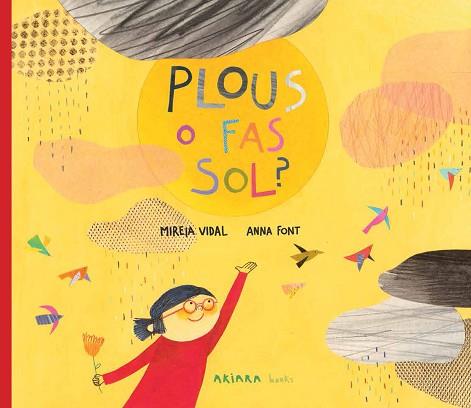 PLOUS O FAS SOL? | 9788417440398 | VIDAL, MIREIA | Llibres Parcir | Librería Parcir | Librería online de Manresa | Comprar libros en catalán y castellano online