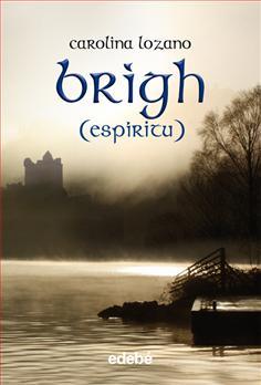 Brigh. Espíritu | 9788468303123 | Lozano, Carolina | Llibres Parcir | Librería Parcir | Librería online de Manresa | Comprar libros en catalán y castellano online