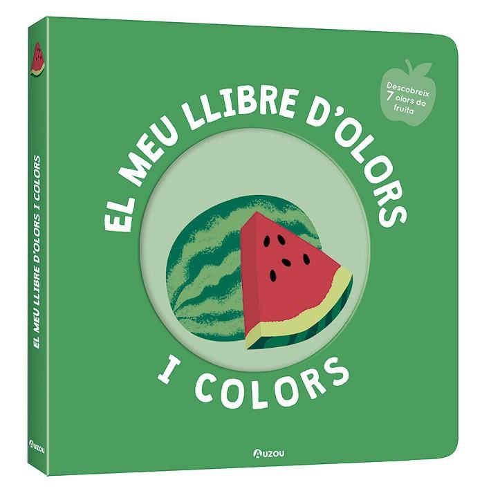 EL MEU LLIBRE D'OLORS I COLORS. FRUITES DELICIOSES | 9791039519465 | MR. IWI | Llibres Parcir | Llibreria Parcir | Llibreria online de Manresa | Comprar llibres en català i castellà online