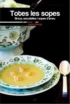 TOTES LES SOPES BROUS ESCUDELLES I SOPES D'ARREU | 9788497913942 | FABREGA JAUME | Llibres Parcir | Librería Parcir | Librería online de Manresa | Comprar libros en catalán y castellano online