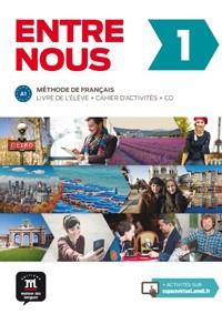 ENTRE NOUS 1 LIVRE DE L'ÉLÈVE+CAHIER D'ACTIVITÉS+CD | 9788484439189 | PRUVOST, NEIGE / COURTEAUD, FRÉDÉRIQUE / GÓMEZ-JORDANA, SONIA / BLONDEL, FRANÇOIS / CHAHI, FATIHA /  | Llibres Parcir | Librería Parcir | Librería online de Manresa | Comprar libros en catalán y castellano online