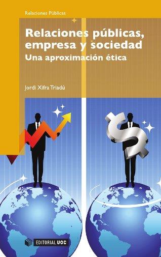 RELACIONES PUBLICAS EMPRESA Y SOCIEAD | 9788497880817 | XIFRA TRIADU JORDI | Llibres Parcir | Llibreria Parcir | Llibreria online de Manresa | Comprar llibres en català i castellà online