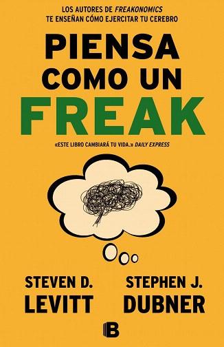 PIENSA COMO UN FREAK | 9788466656955 | DUBNER/LEVITT | Llibres Parcir | Librería Parcir | Librería online de Manresa | Comprar libros en catalán y castellano online