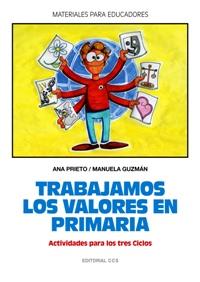 TRABAJAMOS LOS VALORES EN PRIMARIA | 9788483168448 | PRIETO | Llibres Parcir | Librería Parcir | Librería online de Manresa | Comprar libros en catalán y castellano online