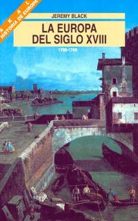 LA EUROPA DEL SIGLO XVIII | 9788446006206 | JEREMY BLACK | Llibres Parcir | Librería Parcir | Librería online de Manresa | Comprar libros en catalán y castellano online